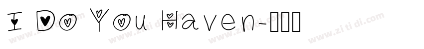 I Do You Haven字体转换